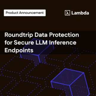 Protopia AI and Lambda Partner to Provide Roundtrip Inference Data Protection to Secure LLM Endpoints